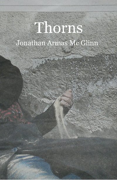 View Thorns by Jonathan Armas M. Mc Glinn