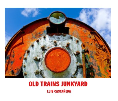 OLD TRAINS JUNKYARD book cover