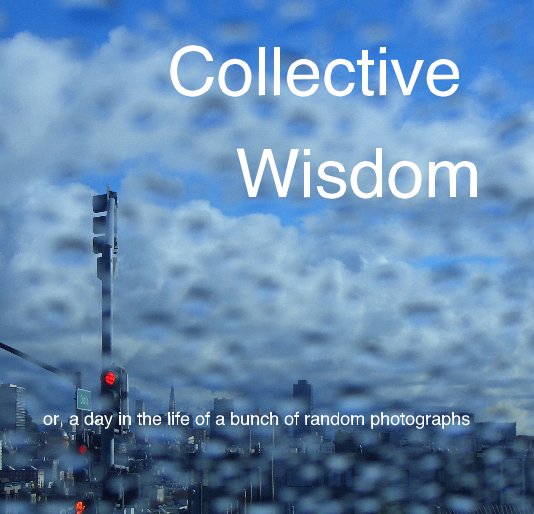 Ver Collective Wisdom por LauraZander