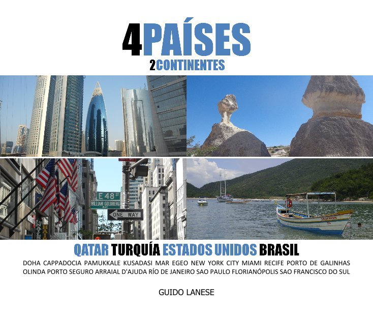 View 4PAÍSES 2CONTINENTES by Guido Lanese