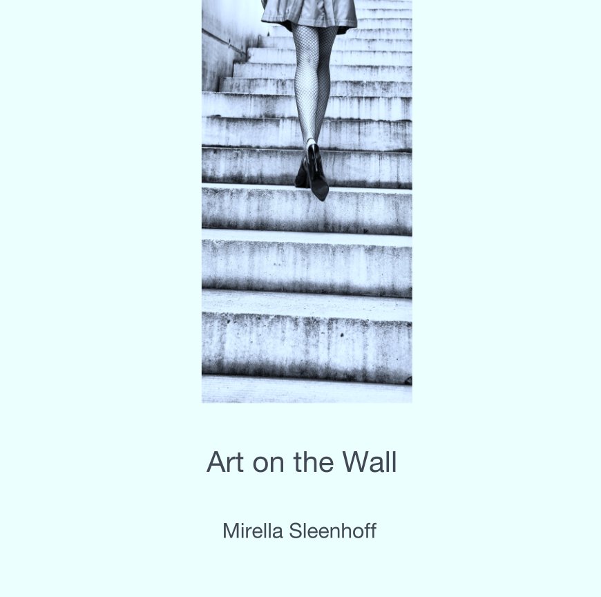View ART ON THE WALL by Mirella Sleenhoff
