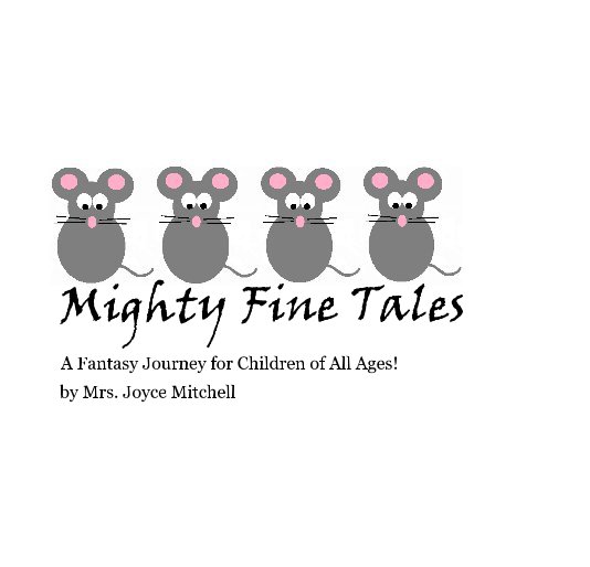 View Mighty Fine Tales by Mrs. Joyce Mitchell