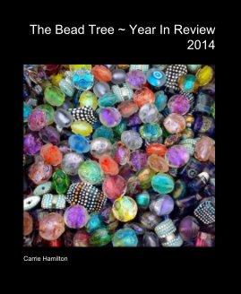 The Bead Tree ~ Year In Review 2014 book cover
