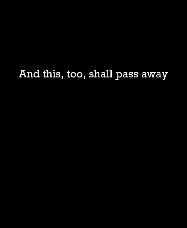 View And this, too, shall pass away by Greg Rook
