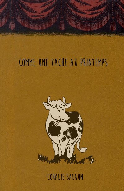 View Comme une vache au printemps by Coralie Salaun