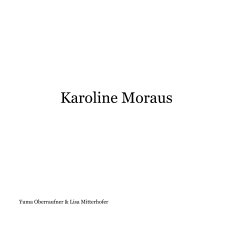 Karoline Moraus book cover