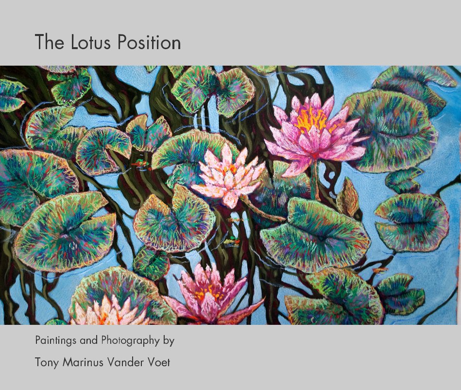 View The Lotus Position by Tony Marinus Vander Voet