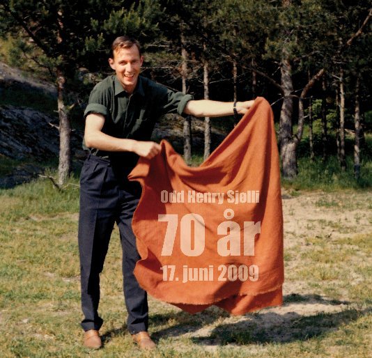 View Odd Henry Sjølli 70 år by Jorunn Sjølli