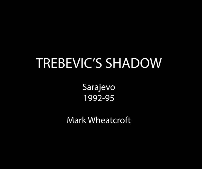 View Trebevic's Shadow by Mark Wheatcroft