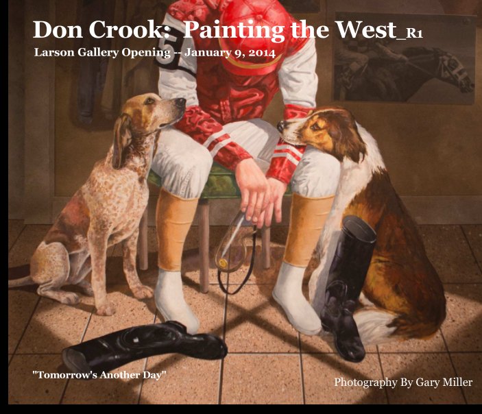 View Don Crook: Painting The West_R1 by Gary E. Miller