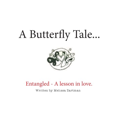 View A Butterfly Tale by Melissa Zartman