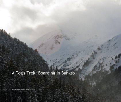 A Tog's Trek: Boarding in Bankso book cover