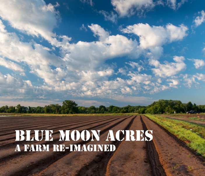 View Blue Moon Acres by John Clarke