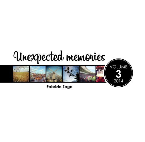 Visualizza Unexpected memories Volume 3 di Fabrizio Zago