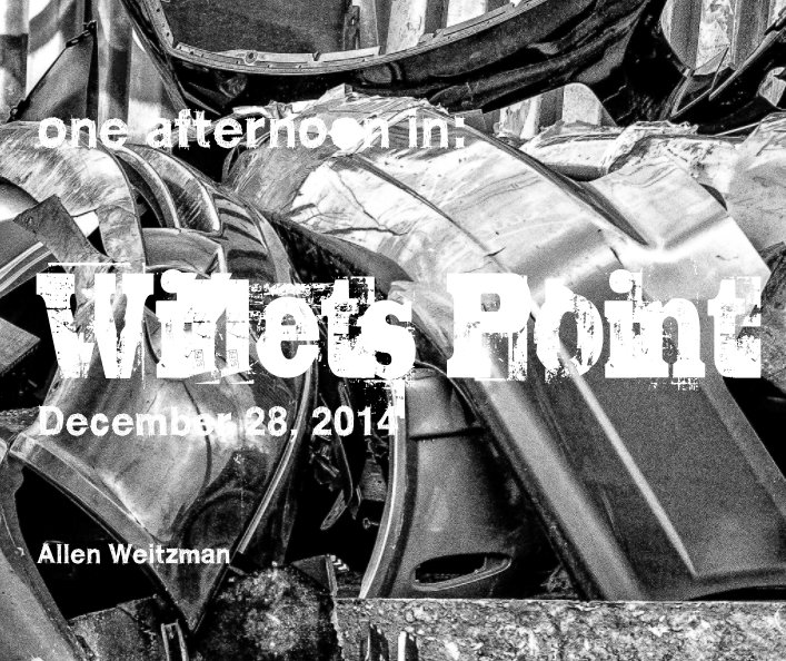 Ver one afternoon in Willets Point por Allen Weitzman