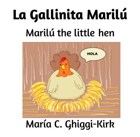 View La gallinita Marilú by María C. Ghiggi-Kirk