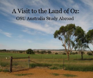 A Visit to the Land of Oz: OSU Australia Study Abroad book cover