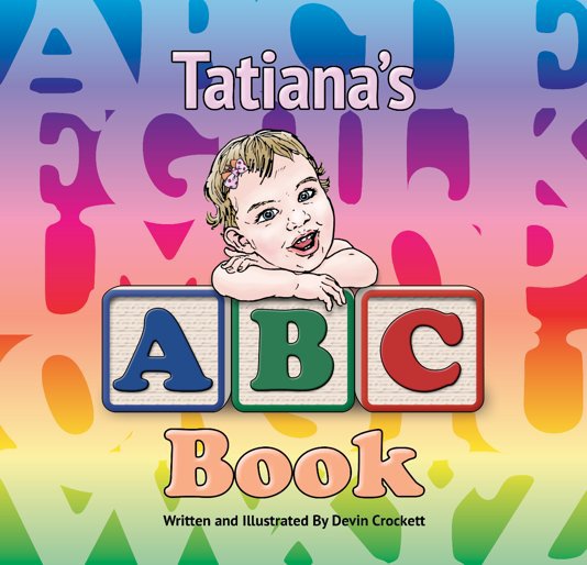 Ver Tatiana's ABC Book por Devin Crockett