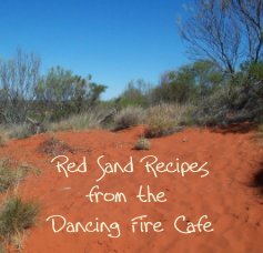 Red Sand Recipes from the Dancing Fire Cafe book cover