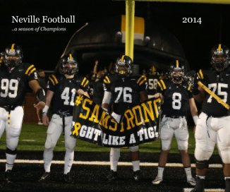 Neville Football 2014 ..a season of Champions book cover