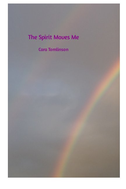 View The Spirit Moves Me by Cara Tomlinson