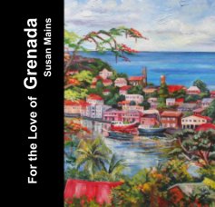 For the Love of Grenada Susan Mains book cover