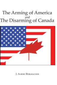 The Arming of America and The Disarming of Canada book cover
