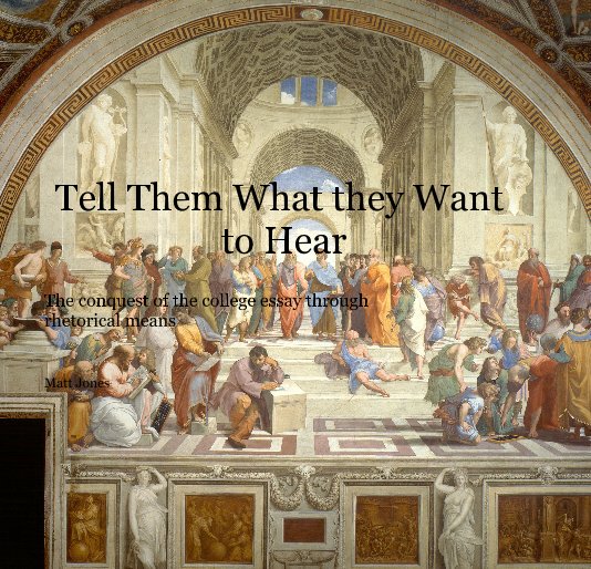 View Tell Them What they Want to Hear by Matt Jones