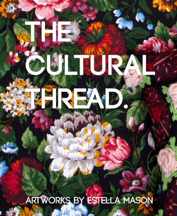 View The Cultural Thread by Estella Mason