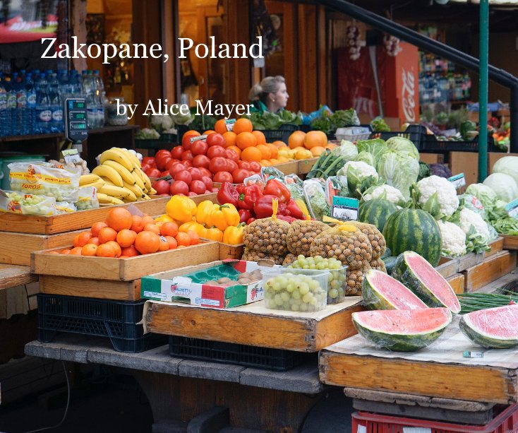 Ver Zakopane, Poland por Alice Mayer