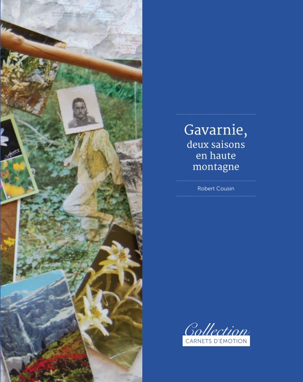 View Gavarnie, deux saisons en haute montagne by Robert Cousin