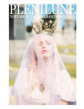 Plenilune Magazine Volume II: The Amaranthine Issue book cover