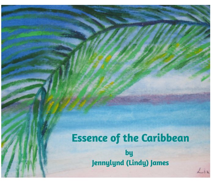 View Essence of the Caribbean by Jennylynd (Lindy) James