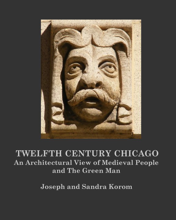 View Twelfth Century Chicago by Joseph and Sandra Korom
