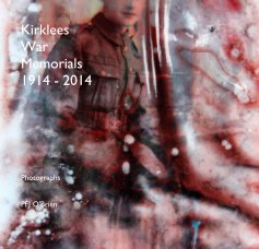 Kirklees War Memorials 1914 - 2014 Photographs book cover