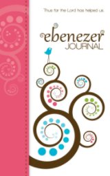 Ebenezer Journal (Women's Whimsy Bird Prayer Journal) book cover