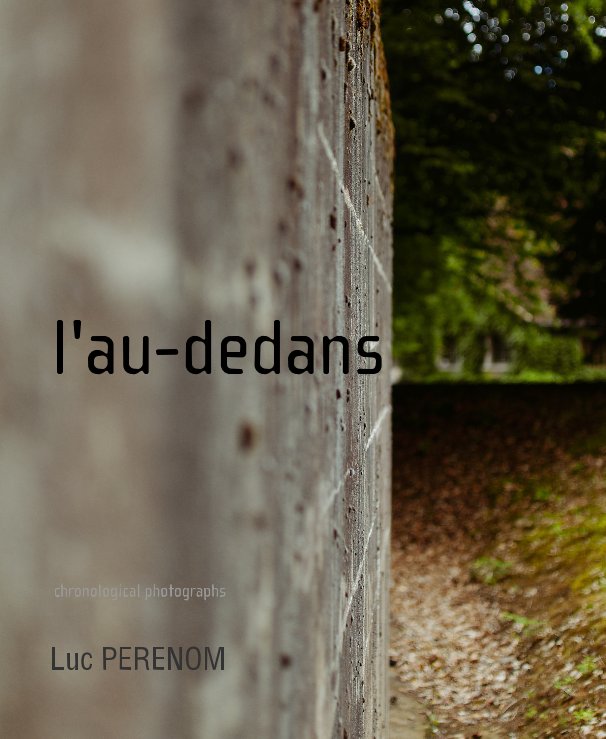 View l'au-dedans by Luc PERENOM