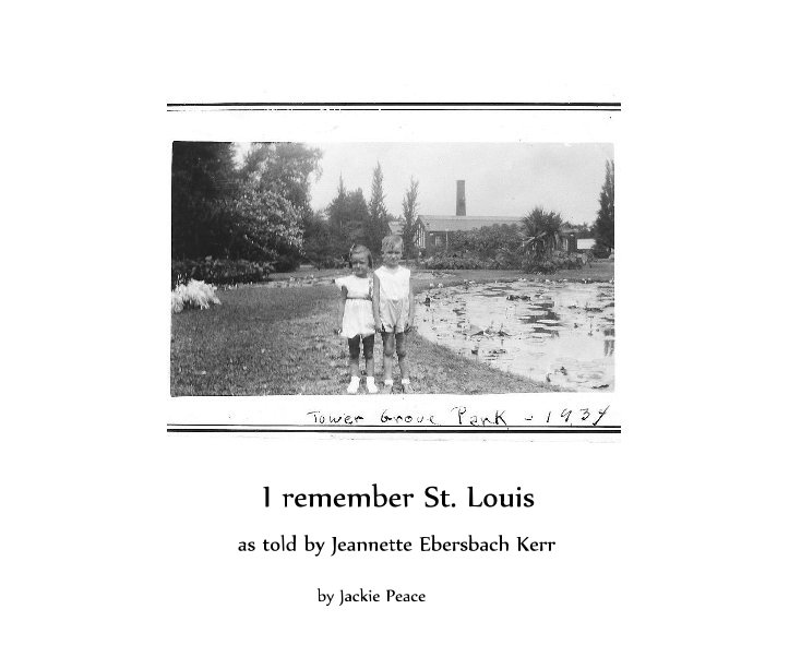Ver I remember St. Louis por Jackie Peace