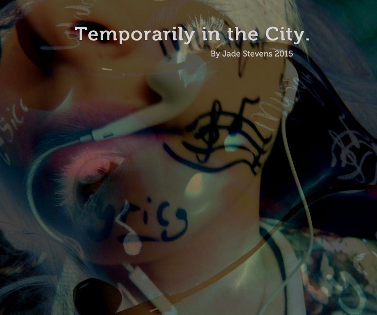 Visualizza Temporarily in the City. di Jade Stevens 2015