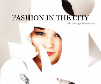FASHION IN THE CITY By Blessing Nwodo 2015 book cover