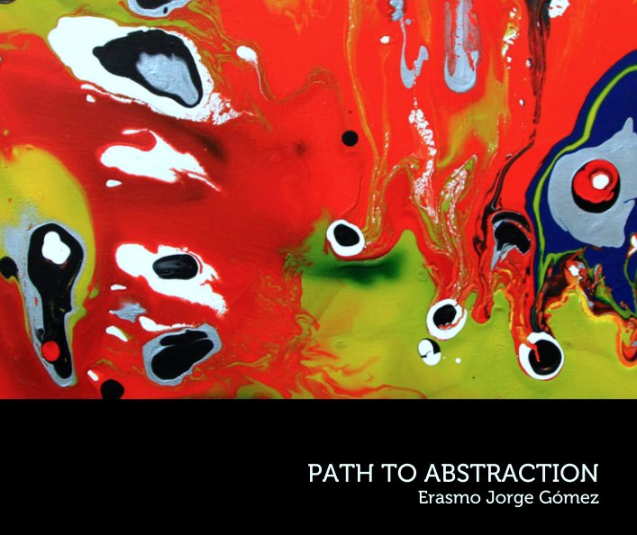 View PATH TO ABSTRACTION by Erasmo Jorge Gómez