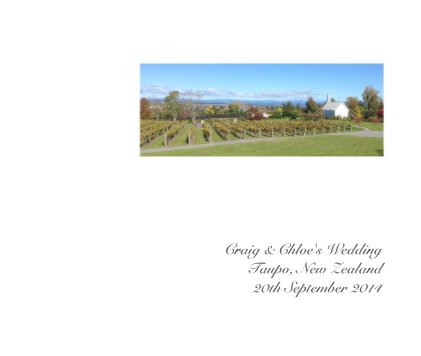 Craig & Chloe's Wedding Taupo, New Zealand 20th September 2014 book cover