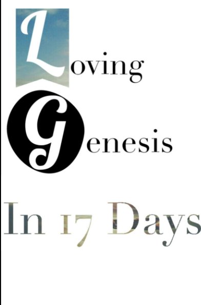Loving Genesis In 17 Days nach Daniel Arroyo, Alyda Reyes anzeigen