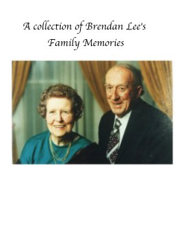 A collection of Brendan Lee's Family Memories book cover