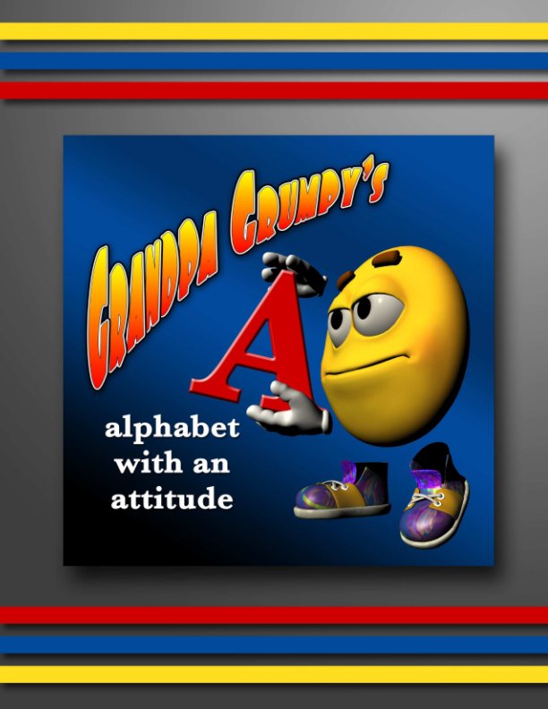 View Alphabet with an Attitude by Grandpa Grumpy, Jay Norman