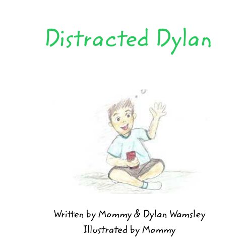 View Distracted Dylan by Mommy & Dylan Wamsley