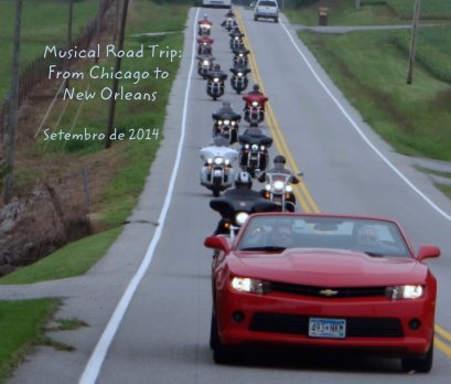 Musical Road Trip:
 From Chicago to 
     New Orleans

Setembro de 2014 book cover