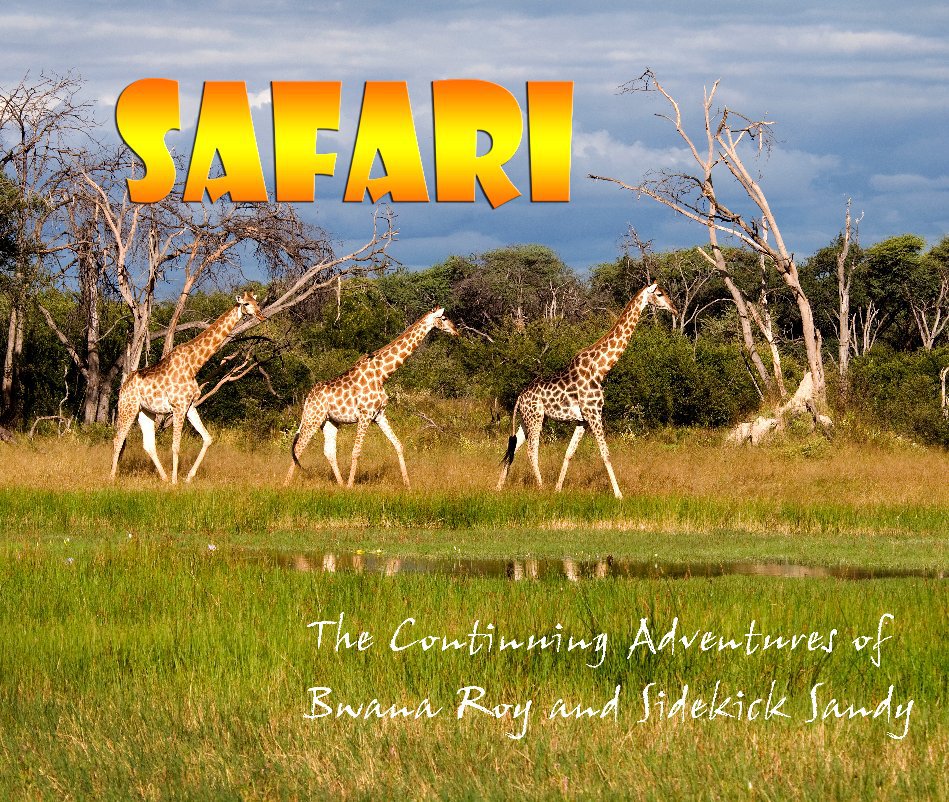 Ver Safari! por Roy and Sandy Smith