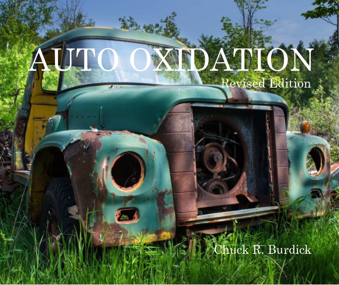 View Auto Oxidation by Chuck R. Burdick