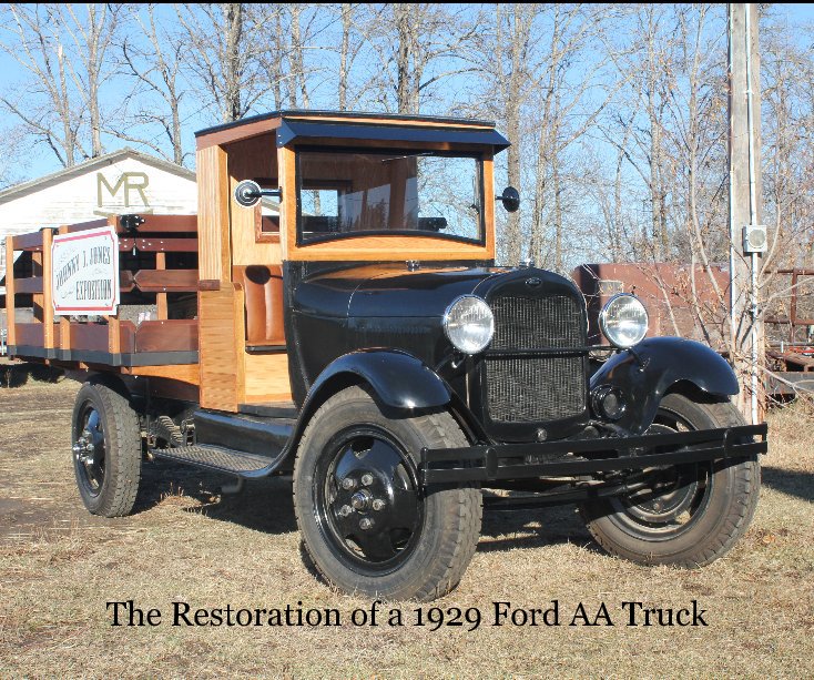 Ver The Restoration of a 1929 Ford AA Truck por Dorothy Warren